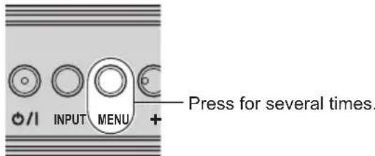 I / I INPUT MENU + Press for several times.