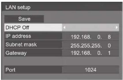 LAN setup Save DHCP Off IP address 192.168. 0. 8 Subnet mask 255.255.255. 0 Gateway 192.168. 0. 1 Port 1024