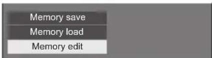 Memory save Memory load Memory edit
