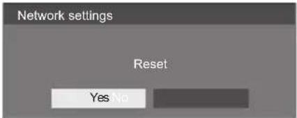 Network settings Reset Yes No