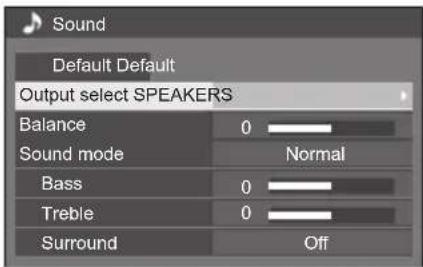 Sound Default Default Output select SPEAKERS Balance 0 Normal Sound mode Bass 0 Treble 0 Surround Off