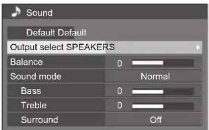 Sound Default Default Output select SPEAKERS Balance 0 Normal Sound mode Bass 0 Treble 0 Surround Off