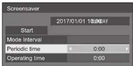 Screensaver 2017/01/01 13:00 DAY Start Mode Interval Periodic time 0:00 Operating time 0:00
