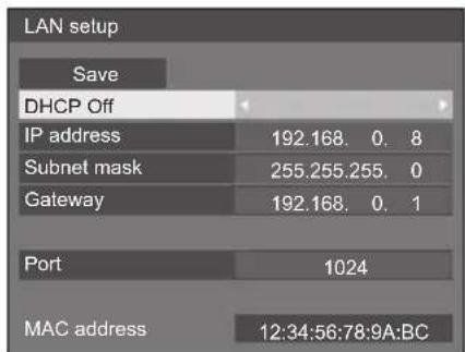 LAN setup Save DHCP Off IP address 192.168. 0. 8 Subnet mask 255.255.255. 0 Gateway 192.168. 0. 1 Port 1024 MAC address 12:34:56:78:9A:BC