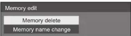 Memory edit Memory delete Memory name change