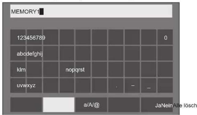 MEMORY1 123456789 0 abcdefghijklmnopqrstuvwxyz nopqrst . - a/A@ Ja Nein Alle löschen
