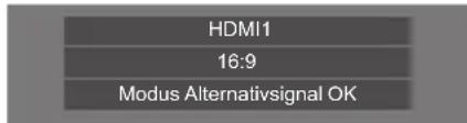 HDMI1 16:9 Modus Alternativsignal OK