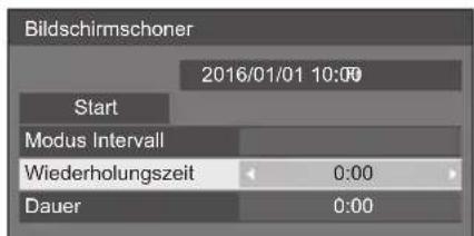 Bildschirmschoner 2016/01/01 10:00 Start Modus Intervall Wiederholungszeit 0:00 Dauer 0:00