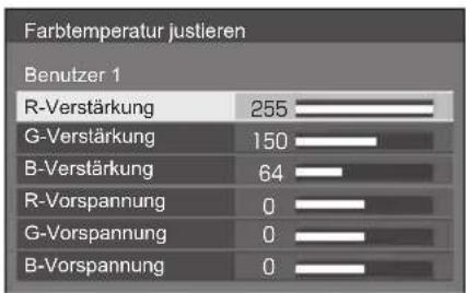 Farbtemperatur justieren | Category | Value | |---|---| | Benutzer 1 | | | R-Verstärkung | 255 | | G-Verstärkung | 150 | | B-Verstärkung | 64 | | R-Vorspannung | 0 | | G-Vorspannung | 0 | | B-Vorspannung | 0 |