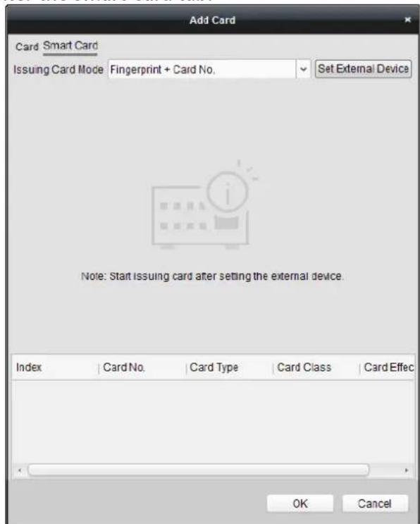 Add Card Card Smart Card Issuing Card Mode Fingerprint + Card No. Set External Device Note: Start issuing card after setting the external device. Index Card No. Card Type Card Class Card Effect OK Cancel