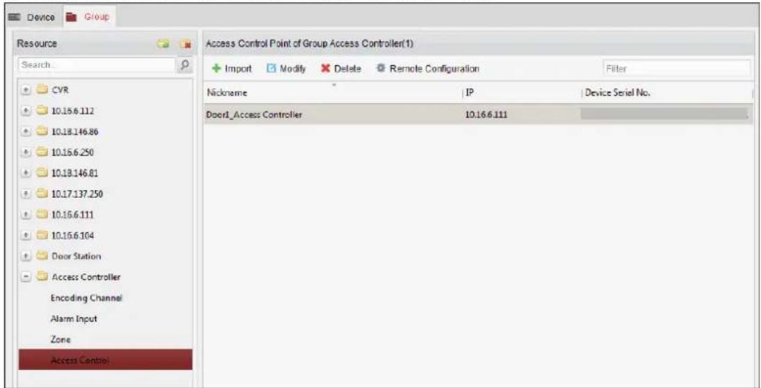 Device Group Resource Search CVR 10.15.6.112 10.18.146.86 10.16.6.250 10.18.146.81 10.17.137.250 10.16.6.111 10.16.6.104 Door Station Access Controller Encoding Channel Alarm Input Zone Access Control Access Control Point of Group Access Controller(1) Import Modify Delete Remote Configuration Filter Nickname IP Device Serial No. Doord_Access Controller 10.16.6.111