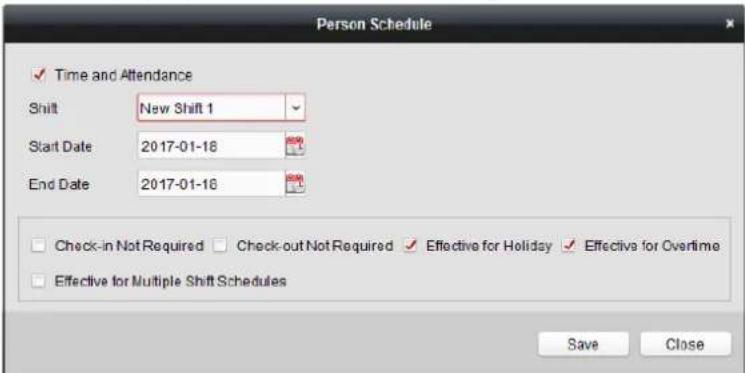 Person Schedule ✓ Time and Attendance Shift New Shift 1 Start Date 2017-01-18 End Date 2017-01-18 Check-in Not Required Check-out Not Required Effective for Holiday Effective for Overtime Effective for Multiple Shift Schedules Save Close