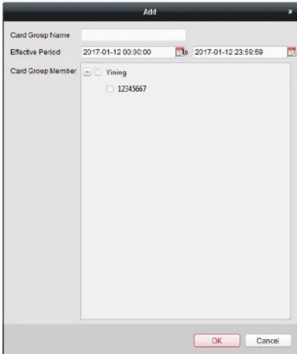 Add Card Group Name Effective Period 2017-01-12 00:00:00 To 2017-01-12 23:59:59 Card Group Member Yining 12345667 OK Cancel