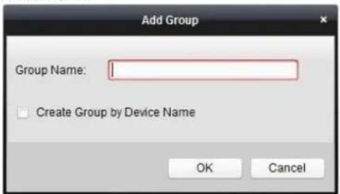 Add Group Group Name: Create Group by Device Name OK Cancel