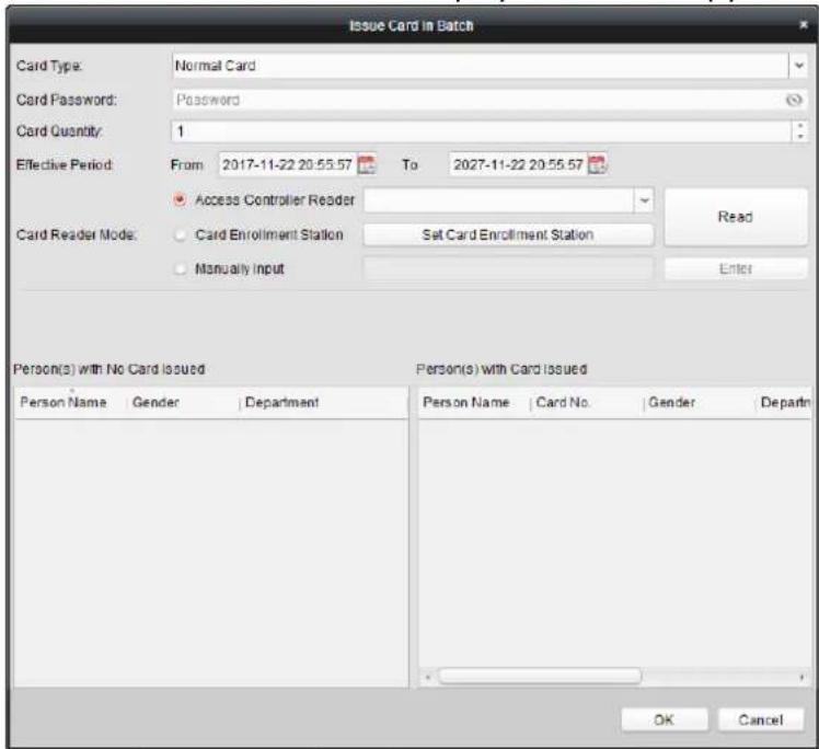 Issue Card in Batch Card Type: Normal Card Card Password: Password Card Quantity: 1 Effective Period: From 2017-11-22 20:55.57 To 2027-11-22 20:55.57 Access Controller Reader Card Reader Mode: Card Enrollment Station Set Card Enrollment Station Read Manually Input Enter Person(s) with No Card Issued Person(s) with Card Issued Person Name Gender Department Person Name Card No Gender Departn OK Cancel