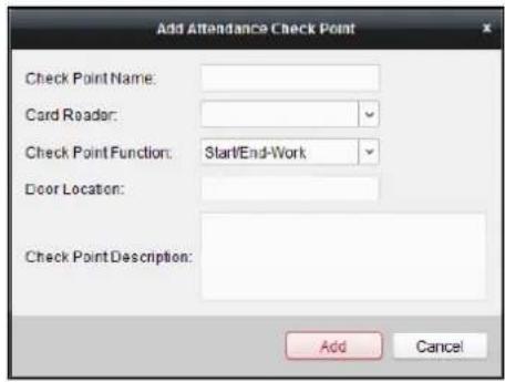 Add Attendance Check Point Check Point Name: Card Reader: Check Point Function: Start/End-Work Door Location: Check Point Description: Add Cancel