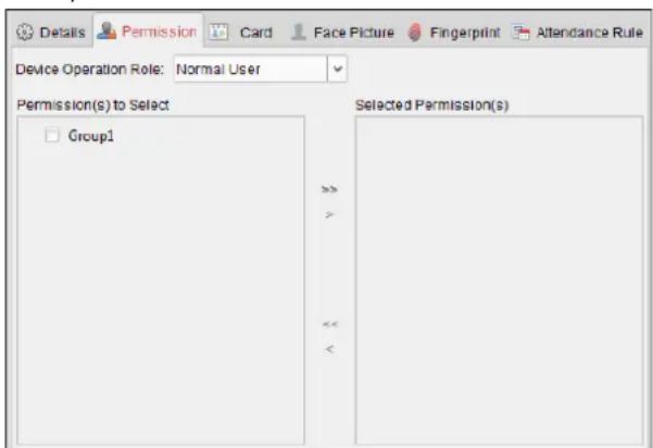 Details Permission Card Face Picture Fingerprint Attendance Rule Device Operation Role: Normal User Permission(s) to Select Group1 Selected Permission(s) >>> ><<