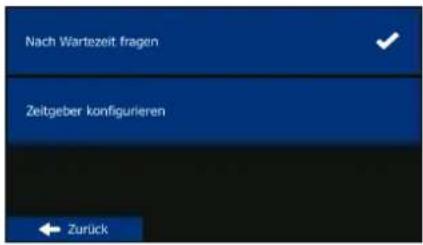 Nach Wartezeit fragen Zeitgeber konfigurieren Zurück