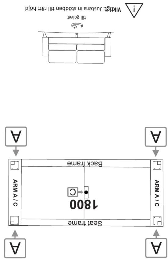 Viktis: Justera in stodben till raft hold till golvet i Back frame 1800 Seat frame ARM A / C ARM A / C