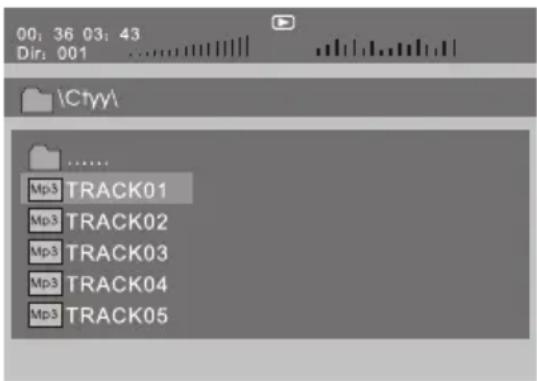 00: 36 03: 43 Dir: 001 \Ctyy\ Mp3 TRACK01 Mp3 TRACK02 Mp3 TRACK03 Mp3 TRACK04 Mp3 TRACK05