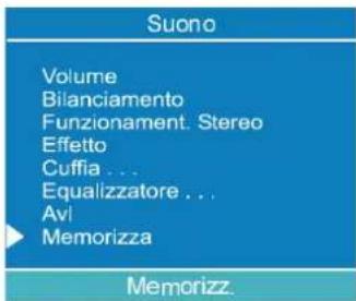 Suono Volume Bilanciamento Funzionament. Stereo Effetto Cuffia ... Equalizzatore ... Avi Memorizza Memorizz.