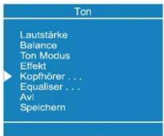 Ton Lautstärke Balance Ton Modus Effekt Kopfhörer ... Equaliser ... Avl Speichern