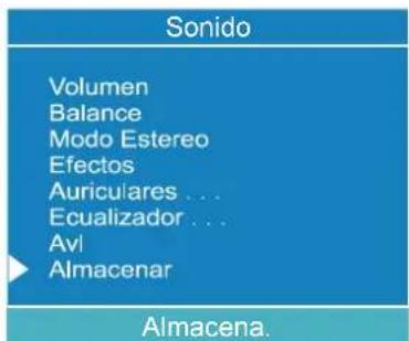 Sonido Volumen Balance Modo Estereo Efectos Auriculares ... Ecualizador ... Avi Almacenar Almacena.