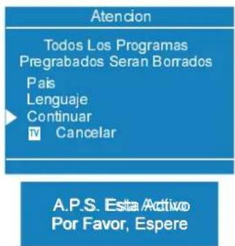 Atencion Todos Los Programas Pregrabados Seran Borrados Pais Lenguaje Continuar ▼ Cancelar A.P.S. Esta Activo Por Favor, Espere