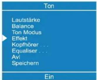 Ton Lautstärke Balance Ton Modus Effekt Kopfhörer ... Equaliser ... Avl Speichern Ein