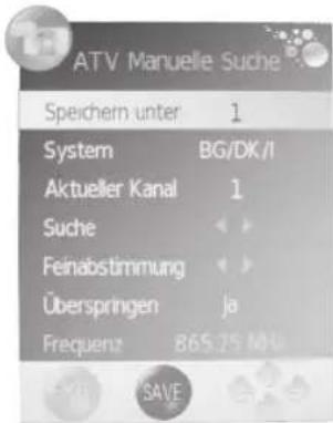 ATV Manuelle Suche Speichern unter 1 System BG/DK/I Aktueller Kanal 1 Suche Feinabstimmung ja Überspringen Frequenz 865.25 MHz SAVE