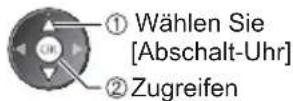 PANASONIC Viera TX-L37EW5 - Wählen Sie [Abschalt-Uhr] aus und nehmen Sie die Zeiteinstellung in 15-Minuten-Schritten vor - 2