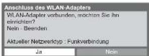 PANASONIC Viera TX-L32GF22 - Wenn Sie den Wireless-LAN-Adapter später verbinden, erscheint die Bestätigungsanzeige für die Einrichtung. - 1
