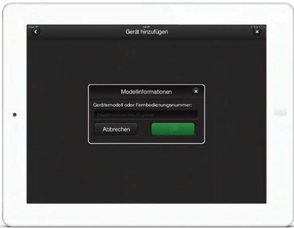 Gerät hinzufügen Modellinformationen Gerätemodell oder Fernbedienungsnummer: Modellinformationen für Abbrechen Abbrechen 3.90°