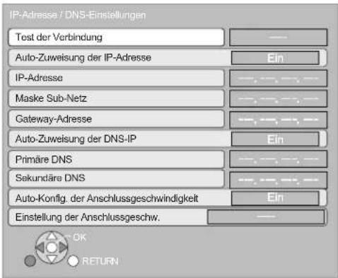 IP-Adresse / DNS-Einstellungen Test der Verbindung Auto-Zuweisung der IP-Adresse IP-Adresse Maske Sub-Netz Gateway-Adresse Auto-Zuweisung der DNS-IP Primäre DNS Sekundäre DNS Auto-Konfig. der Anschlussgeschwindigkeit Einstellung der Anschlussgeschw. — — — — — — — — — — — — — — — — — — — — — — — — — — — — — — — — — — — — — — — — — — — — — — — — — — —