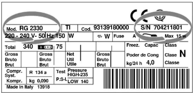 Mod. RG 2330 TI Cod. 93139180000 S/N 704211801 220 - 240 V- 50 Hz 150 W Fuse A Max 15 w Total 340 X EED 75 Gross Bruto Brut Gross Bruto Brut Net Util Utile Gross Bruto Brut Freez. Capac Poder de Cong kg/24 h 4,0 Class N Classe Compr. R 134 a Test Pressure HIGH-235 Syst. Kompr. P.S-I LOW 140 kg 0,090 Made in Italy 13918