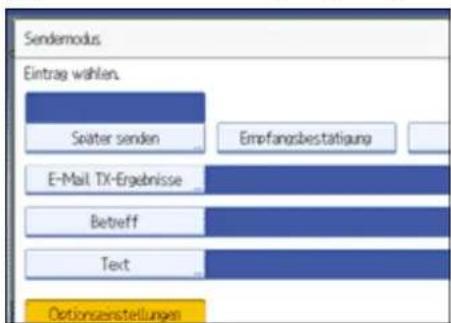 Sendemodus Eintrag wählen. Seäter senden Empfangsbestätigung E-Mail TX-Ergebnisse Betreff Text Optionseinstellungen