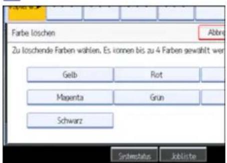 Farbe loschen Abbre zu loschende Farben wählen. Es können bis zu 4 Farben gewählt wer Gelb Rot Magenta Grün Schwarz Schnetstatus Jobliste