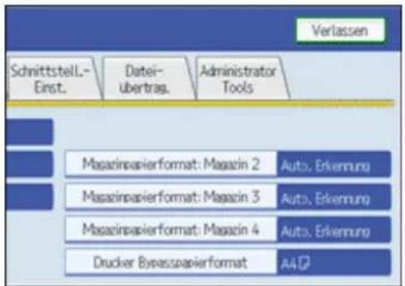 Verlassen Schnittstell.-Einst. Datei-übertras. Administrator Tools Magazinapierformat: Magazin 2 Auto, Erkennung Magazinapierformat: Magazin 3 Auto, Erkennung Magazinapierformat: Magazin 4 Auto, Erkennung Drucker Bypassapierformat A4Q