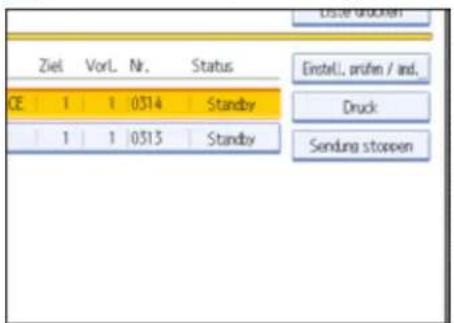 Ziel Vorl. Nr. Status CE 1 1 0314 Standby 1 1 0313 Standby Einstell, prufen / and. Druck Sendung stoppen