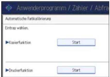 Anwenderprogramm / Zahler / Abfra Automatische Fartkalibrierung Eintrag wählen. ►Kopierfunktion Start ►Druckerfunktion Start