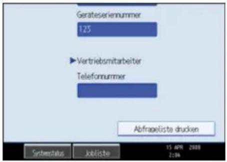 Gerateseriennummer 125 ► Vertriebsmitarbeiter Telefonnummer Abfrageliste drucken Systemstatus Jobliste 15 APR 2008 2:04