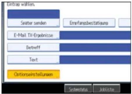 Eintrag wählen. Seater senden Empfangsbestätigung E-Mail TX-Ergebnisse Betreff Text Optionseinstellungen Systemstatus jobliste