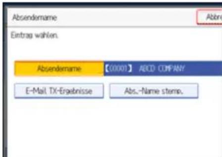 Abzendername Abore Eintrag wählen. Abzendername 【00001】 ABCO COMPANY E-Mail TX-Ergebnisse Abs.-Name stemp.