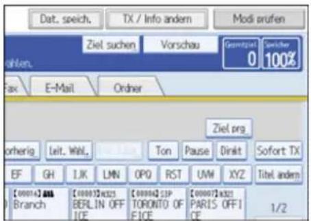Dat. speich. TX / Info andem Modi prufen Ziel suchen Vorschau Gesamtig 0 Sorther 100% Fax E-Mail Ordner Ziel perg otherig Leit. Wehl. Ton Pause Dirkt Sofort TX EF GH IJK LMN OPQ RST UVW XYZ Titel andem [000014] ABB Branch [000013] AB25 BERLIN OFF ICE [000002] S&P TORONTO OF ICE [000072] AB21 PARIS OFF ICE 1/2
