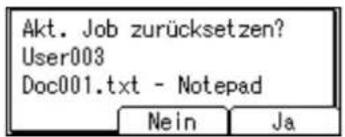 Akt. Job zurücksetzen? User003 Doc001.txt - Notepad Nein Ja