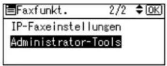 Faxfunkt. 2/2 OK IP-Faxeinstellungen Administrator-Tools