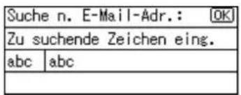 Suche n. E-Mail-Adr.: OK Zu suchende Zeichen eing. abc abc