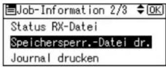 Job-Information 2/3 OK Status RX-Datei Speichersperr.-Datei dr. Journal drucken