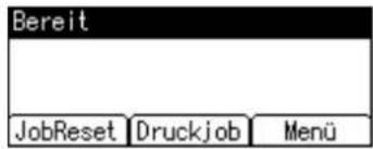 Bereit JobReset Druckjob Menü