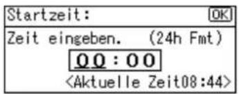 Startzeit: Zeit eingeben. (24h Fmt) 00:00